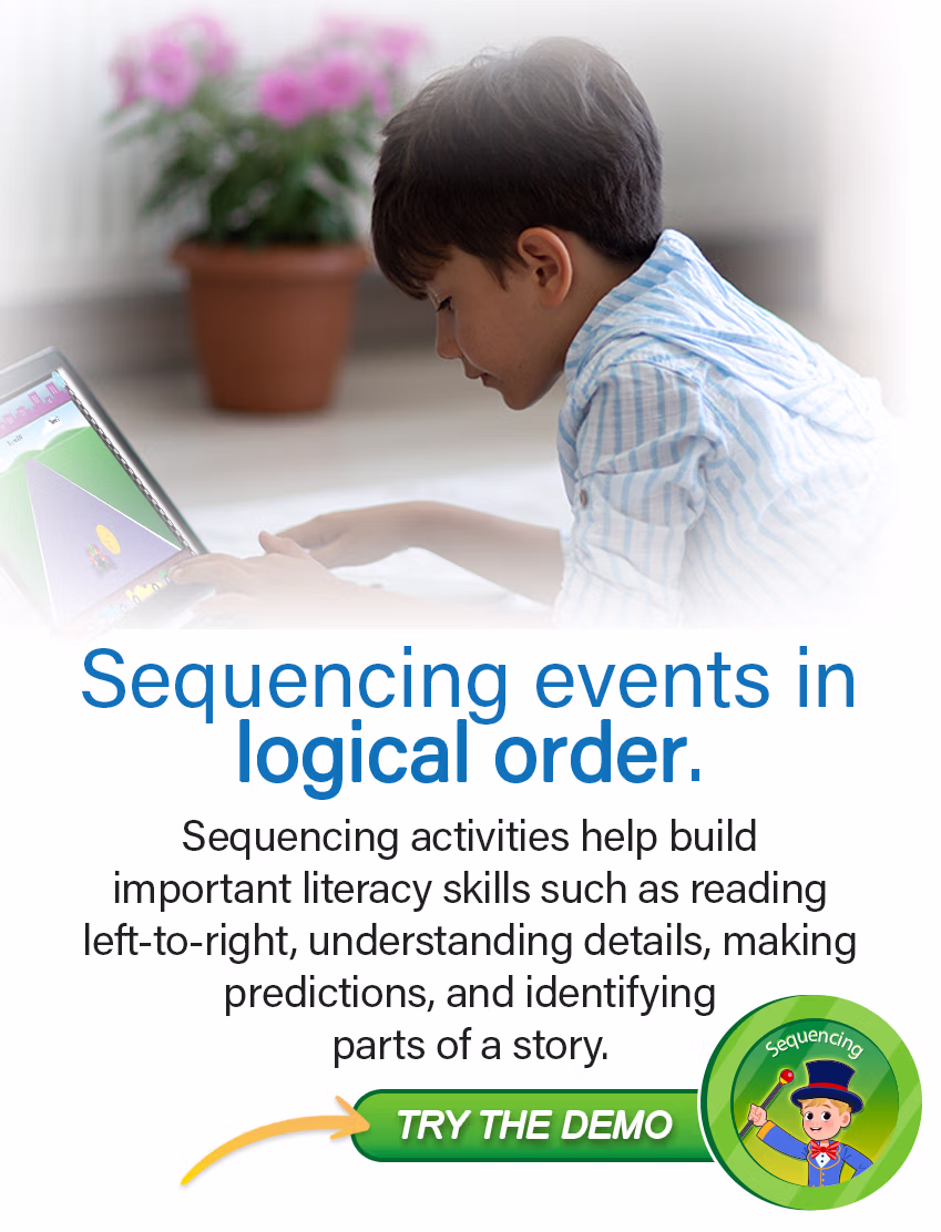 Sequencing events in logical order. Sequencing activities helps build important literacy skills such as reading left-to-right, understanding details, making predictions, and identifying parts of a story.